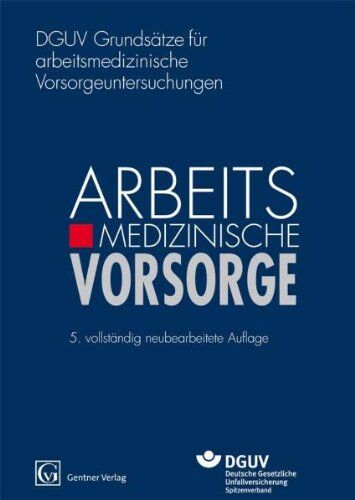 Deutsche Gesetzliche Unfallversicherung - DGUV Grundsätze für arbeitsmedizinische Vorsorgeuntersuchungen - Preis vom 09.10.2026 07:28:09 h