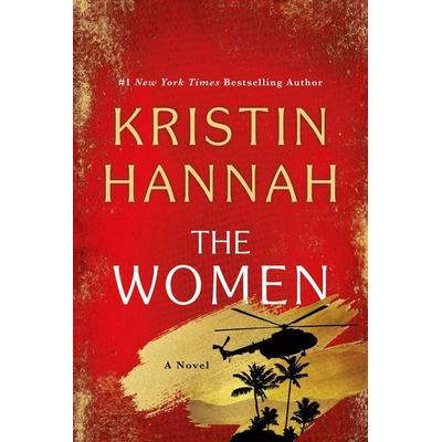The Women, Gebundene Ausgabe von Kristin Hannah, St. Martin's Publishing Group, 978-1-250-17863-3