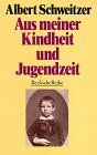 Albert Schweitzer - Aus meiner Kindheit und Jugendzeit - Preis vom 04.10.2026 03:51:26 h