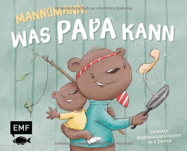 Mannomann, was Papa kann: Gereimte Bilderbuchgeschichte ab 3 Jahren zum gemeinsamen Vorlesen – Das perfekte Geschenk zum Vatertag, Geburtstag und Co.: ... Geschenk zum Vatertag, Geburtstag und Co. - Preis vom 15.10.2026 23:06:25 h