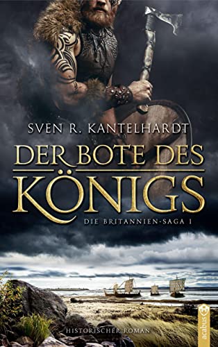 Kantelhardt, Sven R. - Der Bote des Königs.: Britannien-Saga I. Historischer Roman - Preis vom 01.10.2026 17:08:56 h