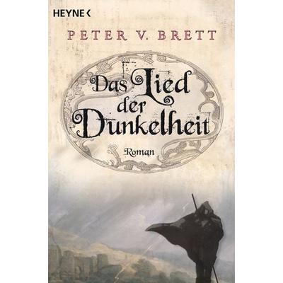 Das Lied der Dunkelheit / Dämonenzyklus Bd. 1, Paperback von Peter V. Brett, Heyne