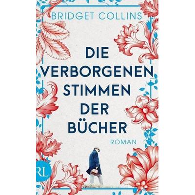 Die verborgenen Stimmen der Bücher, Gebundene Ausgabe von Bridget Collins, Rütten & Loening Berlin