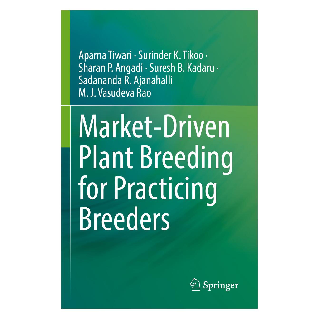 Springer Market-Driven Plant Breeding for Practicing Breeders (Englisch, Softcover, Aparna Tiwari, M. J. Vasudeva Rao, Sadananda R Ajanahalli, Sharan P Angadi, Suresh B Kadaru, Surinder K Tikoo) (56991418)