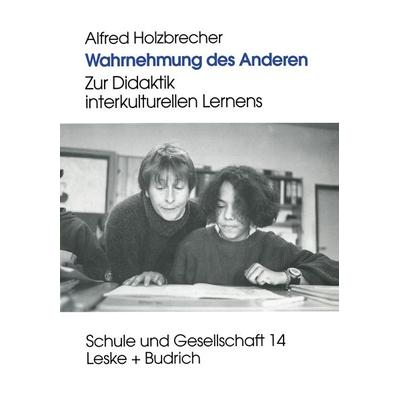 Wahrnehmung des Anderen, Taschenbuch von Alfred Holzbrecher, VS Verlag für Sozialwissenschaften, 978-3-8100-1704-8