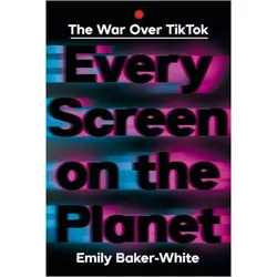 Every Screen on the Planet, Fachbücher von Emily Baker-White