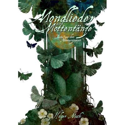 Mondlieder und Mottentänze, Taschenbuch von Holger Much, Edition Outbird, 978-3-948887-78-0