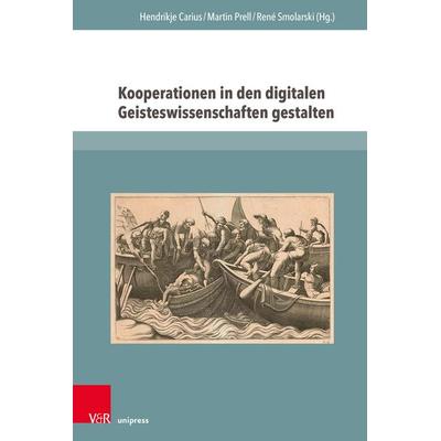 Kooperationen in den digitalen Geisteswissenschaften gestalten, Taschenbuch von , V&R Unipress, 978-3-8471-1177-1
