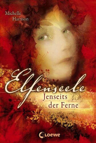 Michelle Harrison - Elfenseele - Jenseits der Ferne - Preis vom 17.10.2026 19:25:27 h