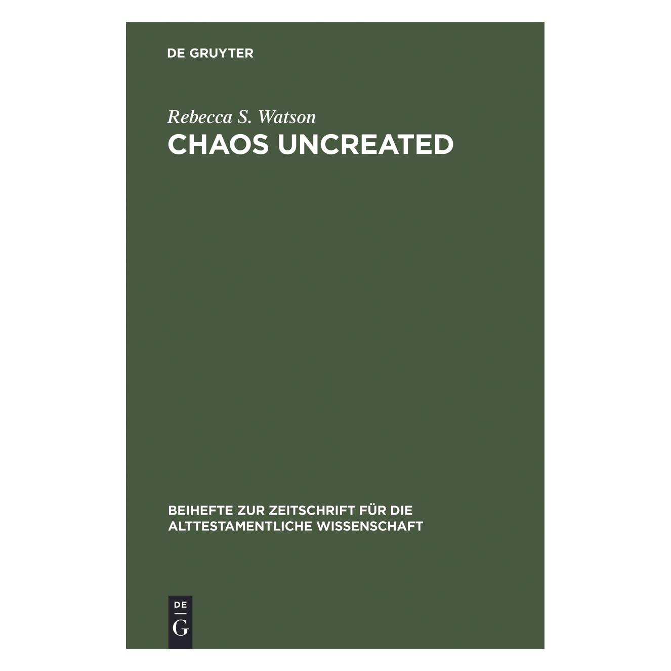 De Gruyter Watson,R.S.:Chaos Uncreated (Englisch, Rebecca S. Watson) (61509419)