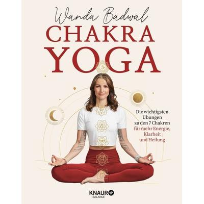 Chakra-Yoga, Taschenbuch von Wanda Badwal, Knaur Balance, 978-3-426-67603-5