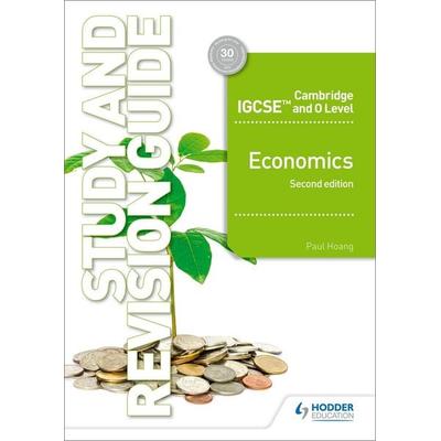 Cambridge IGCSE and O Level Economics Study and Revision Guide 2nd edition, Taschenbuch von Paul Hoang, Hachette Learning, 978-1-5104-2129-5