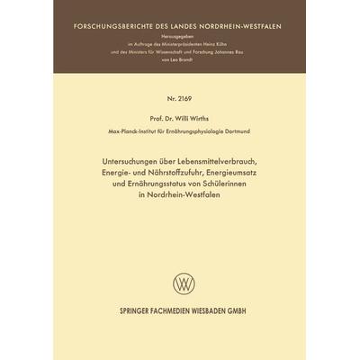 Untersuchungen über Lebensmittelverbrauch, Energie- und Nährstoffzufuhr, Energieumsatz und Ernährungsstatus von Schülerinnen in Nordrhein-Westfalen,