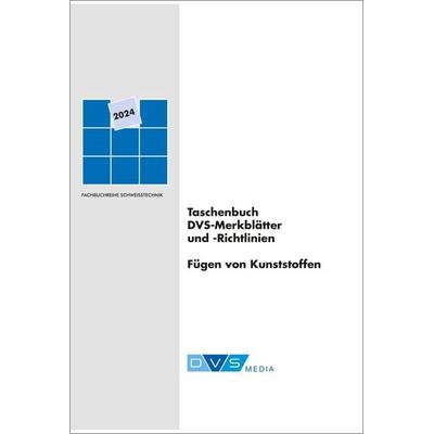Taschenbuch DVS-Merkblätter und -Richtlinien Fügen von Kunststoffen, Gebundene Ausgabe von , DVS Media, 978-3-96144-243-0