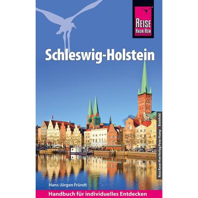 Reise Know-How Reiseführer Schleswig-Holstein, Taschenbuch von Hans-Jürgen Fründt, Reise Know-How Verlag Peter Rump GmbH