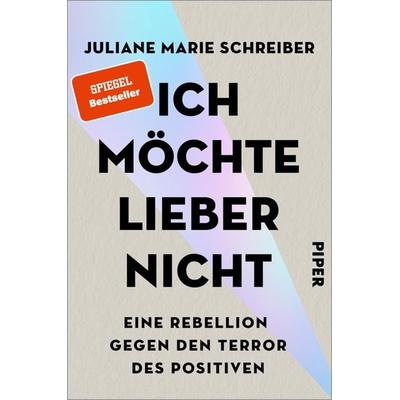 Ich möchte lieber nicht, Taschenbuch von Juliane Marie Schreiber, Piper Paperback, 978-3-492-06284-8