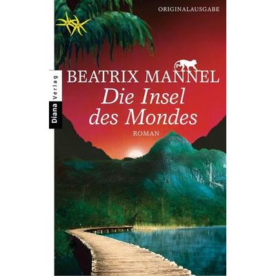 Die Insel des Mondes, Taschenbuch von Beatrix Mannel, Diana