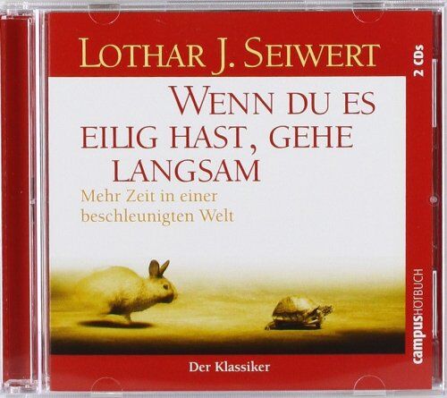 Seiwert, Lothar J. - Wenn du es eilig hast, gehe langsam: Mehr Zeit in einer beschleunigten Welt - Preis vom 11.10.2026 15:43:13 h