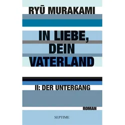 In Liebe, Dein Vaterland II, Belletristik von Ursula Gräfe, Ryu Murakami
