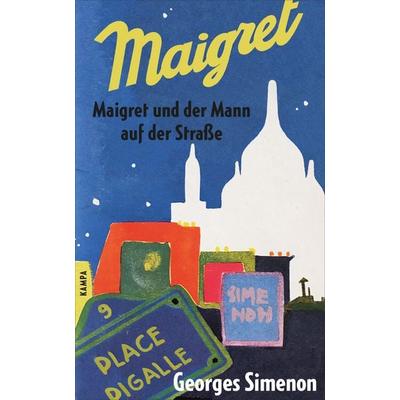 Maigret und der Mann auf der Straße, Gebundene Ausgabe von Georges Simenon, Kampa Verlag