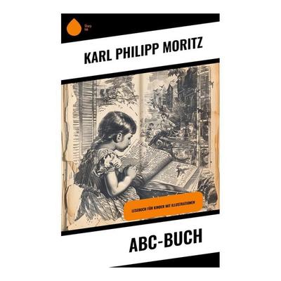 ABC-Buch, Taschenbuch von Karl Philipp Moritz, Sharp Ink, 978-80-283-5001-7