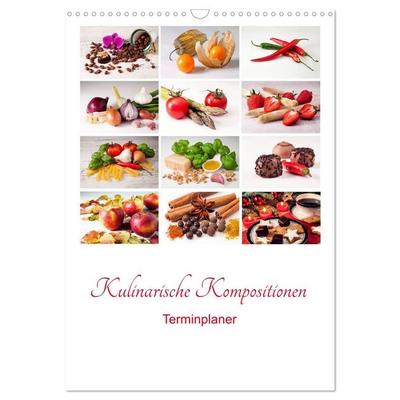 Kulinarische Kompositionen - Terminplaner (Wandkalender 2027 DIN A3 hoch), CALVENDO Monatskalender