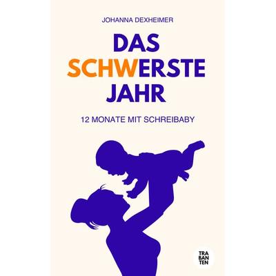 Das schwerste Jahr, Taschenbuch von Dexheimer Johanna, Trabanten Verlag Berlin, 978-3-9869707-9-6