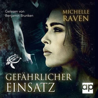 Gefährlicher Einsatz - Michelle Raven, Audio, 9783987470646