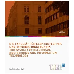 Die Fakultät für Elektrotechnik und Informationstechnik / The Faculty of Electri, Fachbücher von Karl Unterrainer