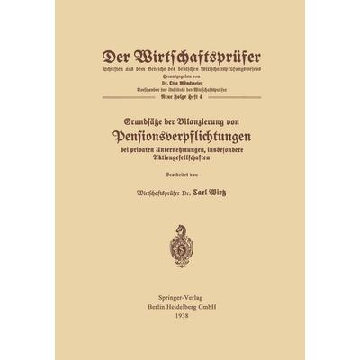Grundsätze der Bilanzierung von Pensionsverpflichtungen bei privaten Unternehmungen, insbesondere Aktiengesellschaften, Taschenbuch von , Springer