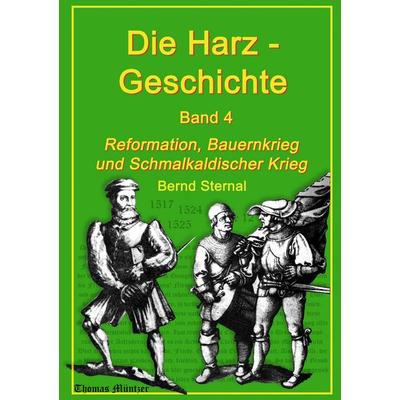 Die Harz - Geschichte 4, Taschenbuch von Bernd Sternal, BoD – Books on Demand, 978-3-7357-5968-9
