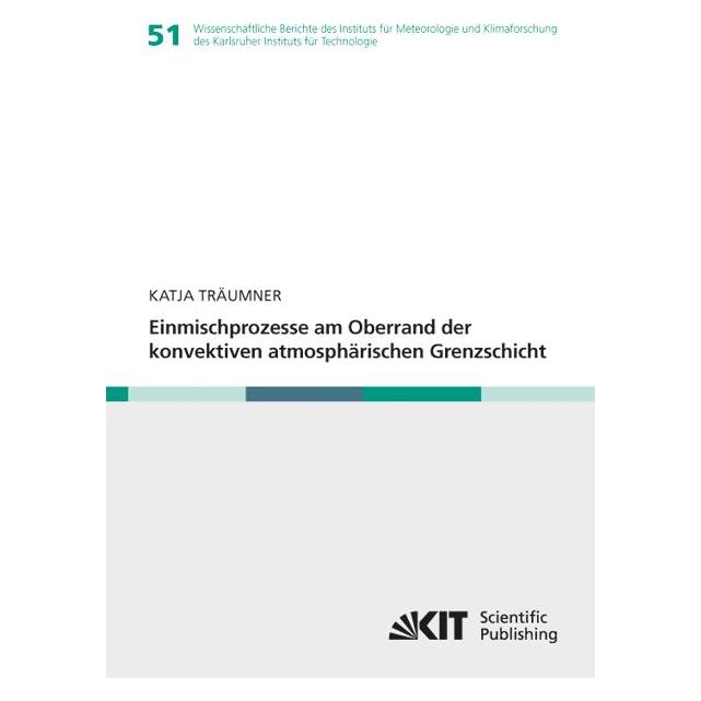 KIT Scientific Publishing Einmischprozesse am Oberrand der konvektiven atmosphärischen Grenzschicht (Deutsch, Softcover, Katja Träumner) (55514389)