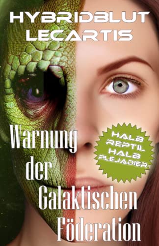 VEIBZ - Hybridblut Lecartis Halb Reptil Halb Plejadier Warnung der Galaktischen Föderation - Preis vom 09.10.2026 07:28:09 h