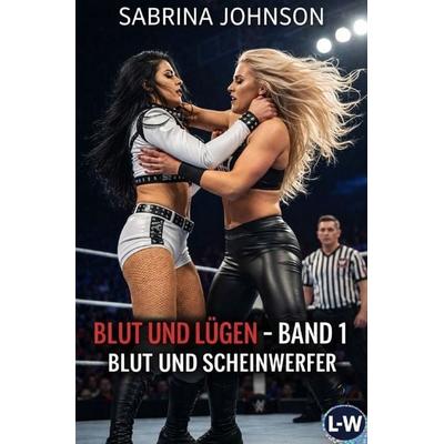 Blut und Lügen, Taschenbuch von Sabrina Johnson, Epubli, 978-3-565-27043-9