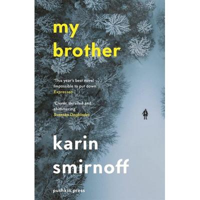 My Brother, Taschenbuch von Karin Smirnoff, Pushkin Press, 978-1-78227-670-8