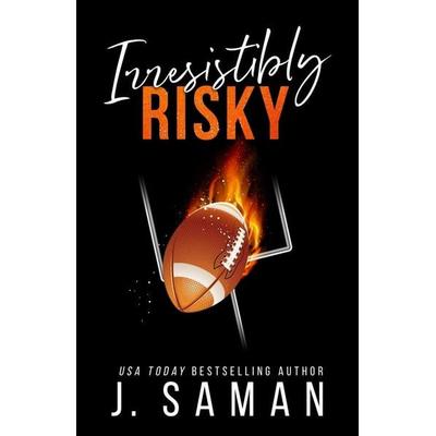 Irresistibly Risky, Taschenbuch von J. Saman,Julie Saman, Jsamanbooks