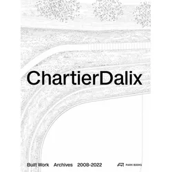 ChartierDalix. Built Work, Archives, Sachbücher