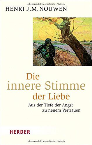 Nouwen, Henri J. M. - Die innere Stimme der Liebe: Aus der Tiefe der Angst zu neuem Vertrauen (HERDER spektrum) - Preis vom 10.10.2026 11:48:34 h