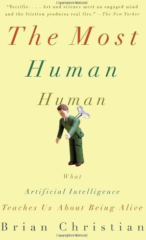 Brian Christian - The Most Human Human: What Artificial Intelligence Teaches Us About Being Alive - Preis vom 09.10.2026 07:28:09 h