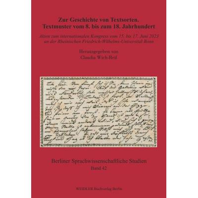 Zur Geschichte von Textsorten. Textmuster vom 8. bis zum 18. Jahrhundert, Taschenbuch von , Weidler Buchverlag Berlin, 978-3-89693-807-7
