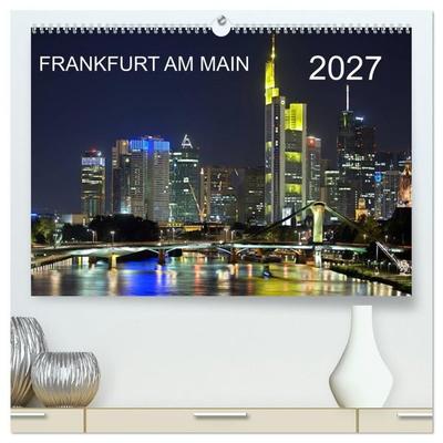 Frankfurt am Main (hochwertiger Premium Wandkalender 2027 DIN A2 quer), Kunstdruck in Hochglanz