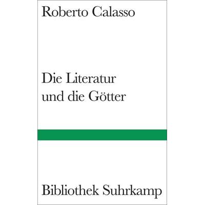 Die Literatur und die Götter, Gebundene Ausgabe von Roberto Calasso, Suhrkamp, 978-3-518-22503-5