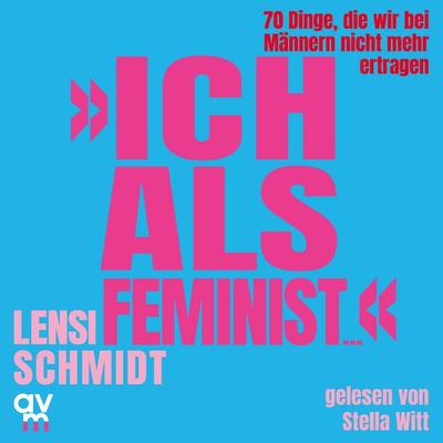 »Ich als Feminist...« - Lensi Schmidt, Audio, 9783748405115