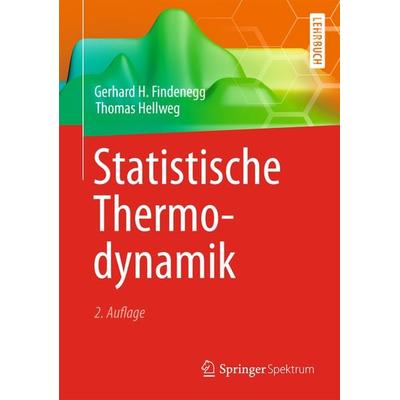 Statistische Thermodynamik, Taschenbuch von Gerhard H. Findenegg,Thomas Hellweg, Springer Berlin, 978-3-642-37871-3