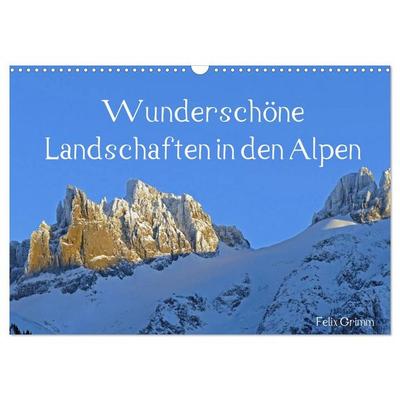 Wunderschöne Landschaften in den Alpen (Wandkalender 2027 DIN A3 quer), CALVENDO Monatskalender