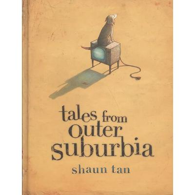 Tales From Outer Suburbia, Gebundene Ausgabe von Shaun Tan, KNV Besorgung, 978-1-84011-313-6