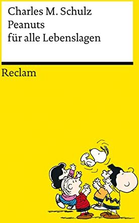 Schulz, Charles M. - Peanuts für alle Lebenslagen Die besten Lebensweisheiten von den Kultfiguren von Charles M. Schulz Reclams Universal-Bibliothek - Preis vom 13.10.2026 19:28:25 h