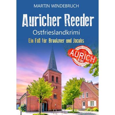 Auricher Reeder. Ostfrieslandkrimi, Taschenbuch von Martin Windebruch, Klarant, 978-3-689-75410-5