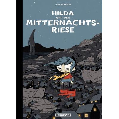 Hilda / Hilda und der Mitternachtsriese, Taschenbuch von Luke Pearson, Reprodukt, 978-3-943143-57-7