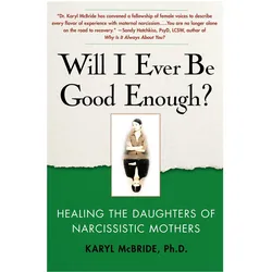 Will I Ever Be Good Enough?, Fachbücher von Karyl McBride